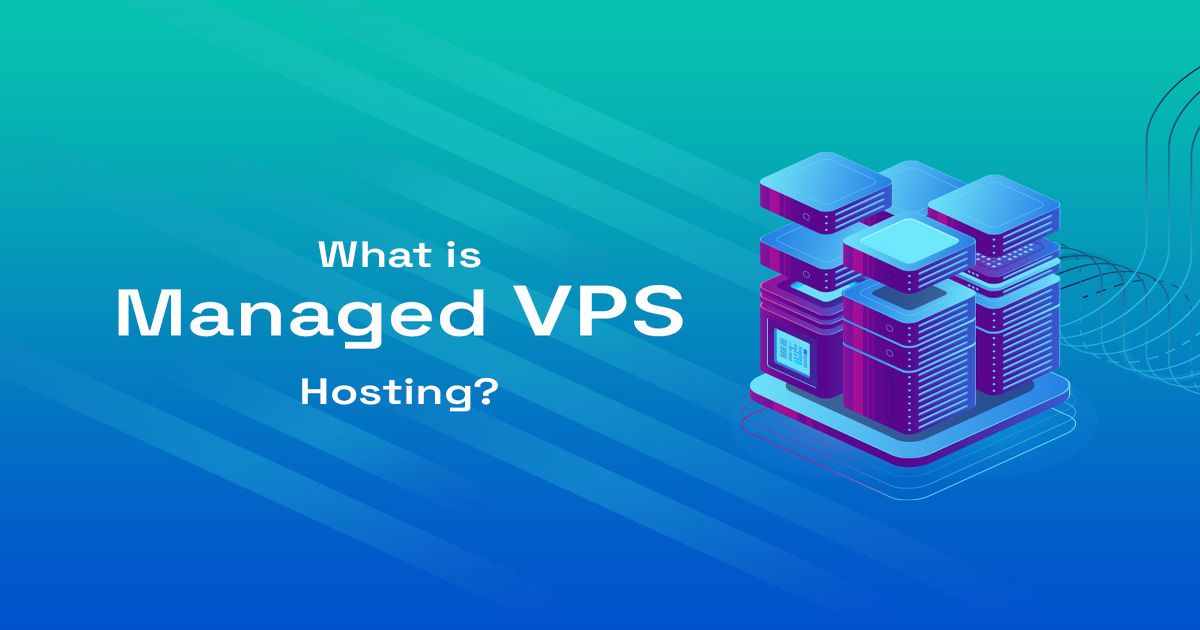 What is managed VPS Hosting