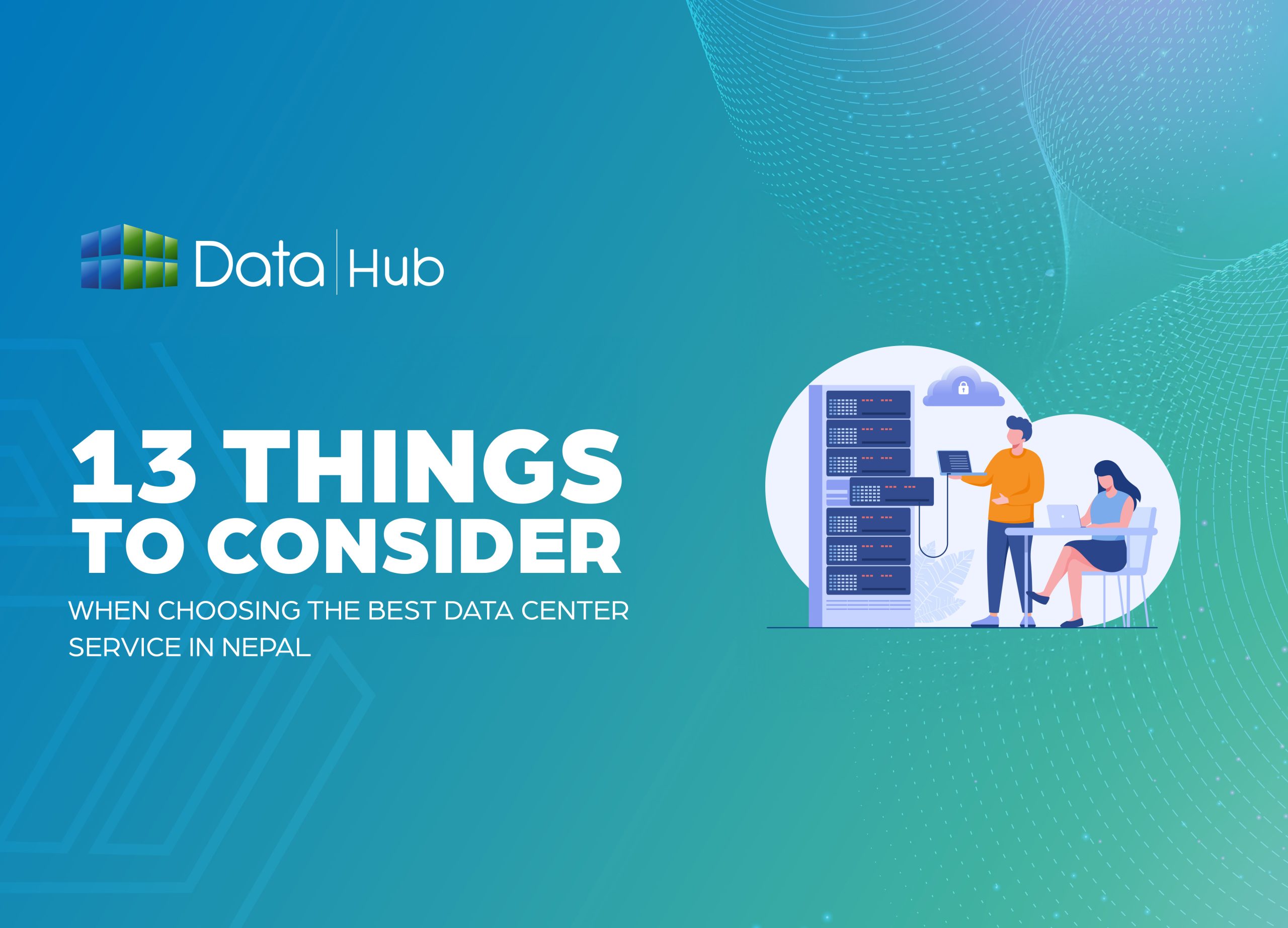 13 Things to Consider When Choosing the Best Data Center Service in Nepal