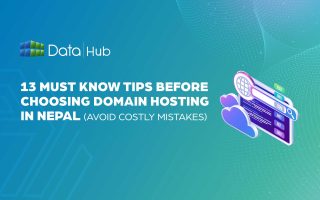 13 Must-Know Tips Before Choosing Domain Hosting in Nepal: (Avoid Costly Mistakes)