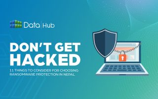 Don’t Get Hacked: 11 Critical Things to Consider When Choosing Ransomware Protection in Nepal