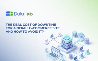 The Real Cost of Downtime for a Nepali E-commerce Site and How to Avoid It