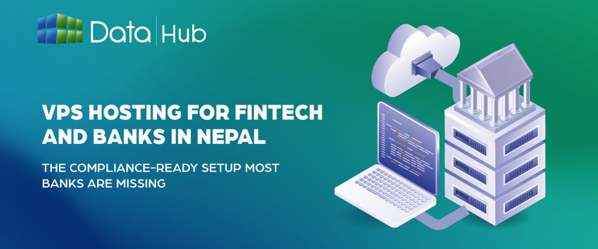 VPS Hosting for Fintech and Banks in Nepal- The Compliance-Ready Setup Most Banks Are Missing