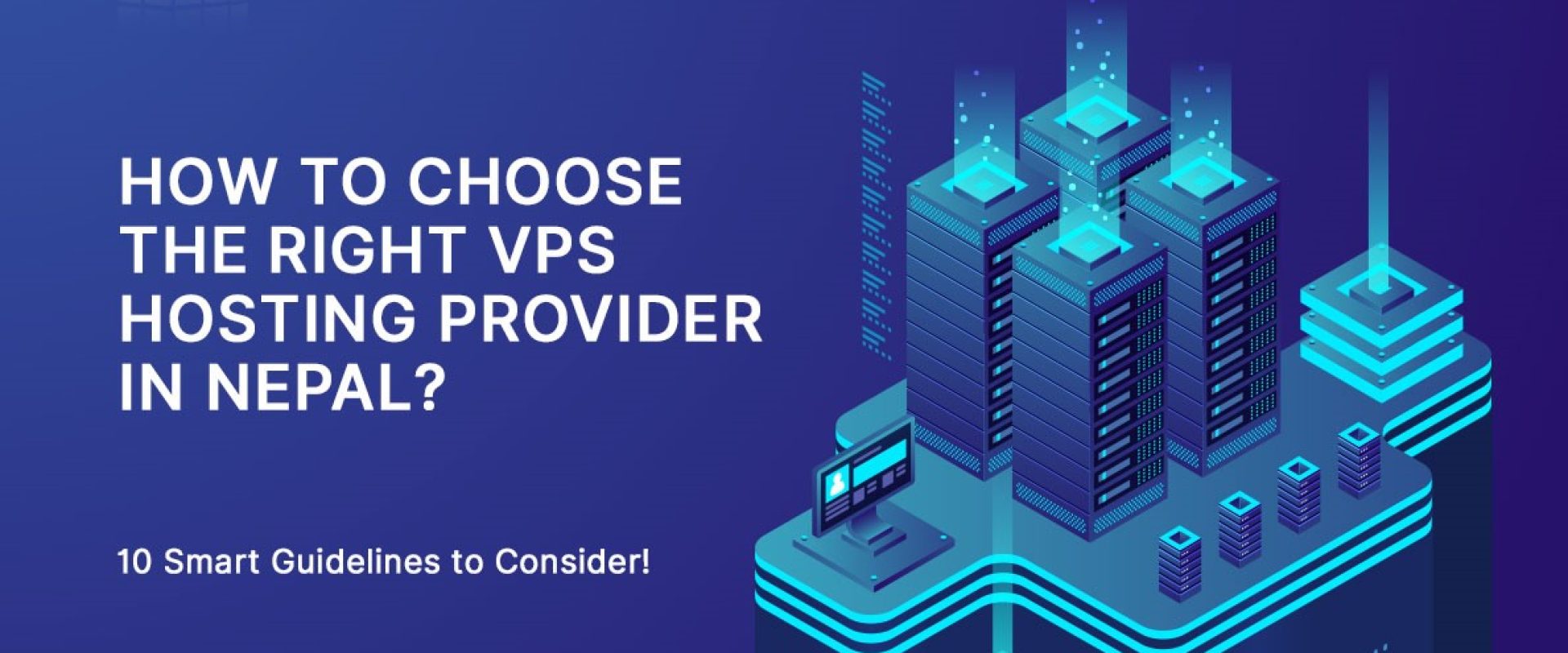 How to Choose the Right VPS Hosting Provider in Nepal? (10 Smart Guidelines to Consider): datahubnepal