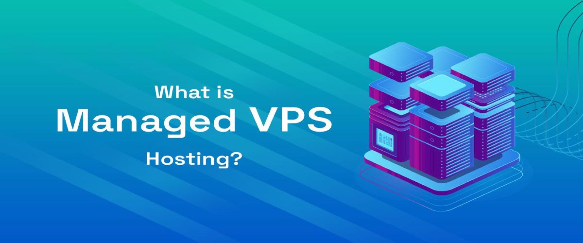 What is managed VPS Hosting